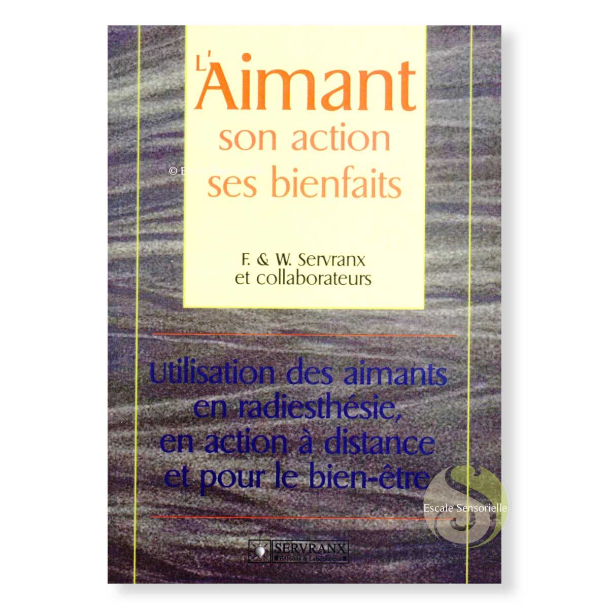 L'aimant son action et ses bienfaits Félix et william Servranx